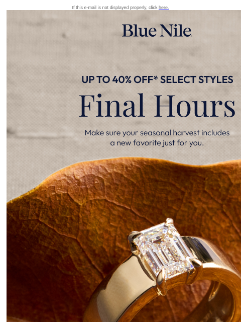 bluenile newsletter: 40% Off* Select Styles of the Season