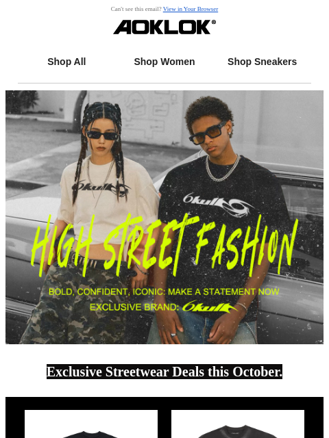 Can't see this email? View in Your Browser Shop All Shop Women Shop Sneakers Exclusive Streetwear Deals this October. Image of 6Kull | 'Unparalleled' Original High Street T-Shirt 6Kull |