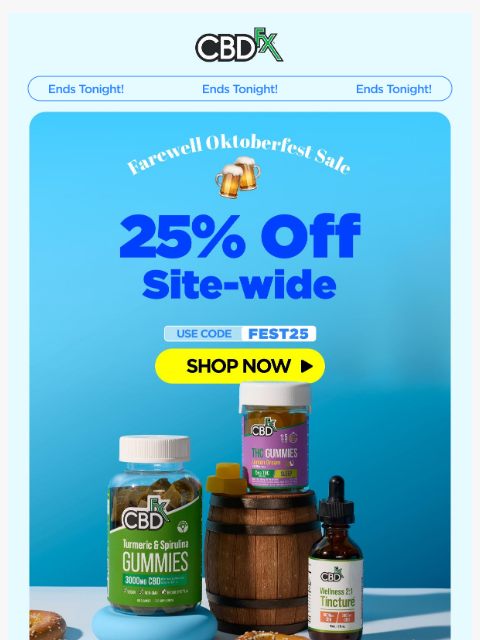 cbdfx newsletter: Final Day: 25% OFF Farewell Oktoberfest Sale!