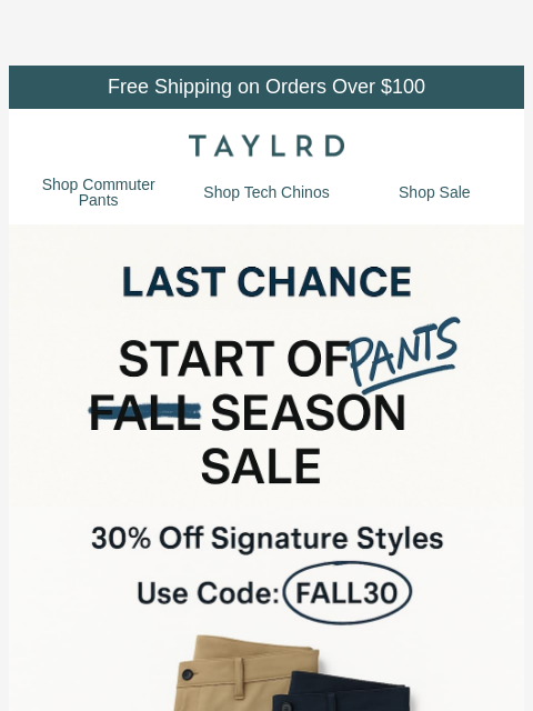 taylrd newsletter: Just Hours Left to Shop 30% Off Tech Chinos + Comm...