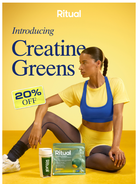 ritual newsletter: Save 20% on new Creatine Greens