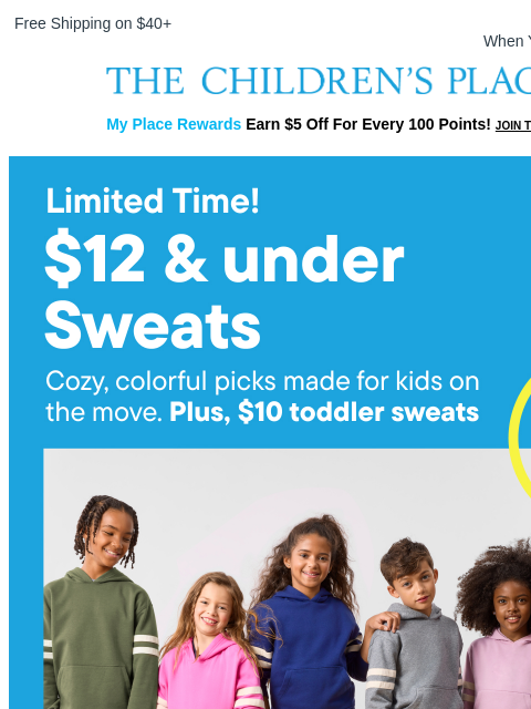 childrensplace newsletter: Don’t Miss It: $12 & Under Sweats!