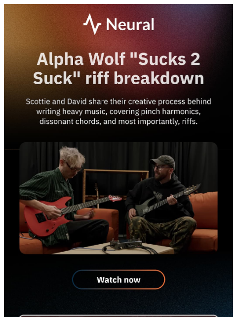 neuraldsp newsletter: Alpha Wolf "Sucks 2 Suck" riff breakdown