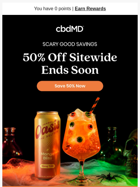 cbdmd newsletter: Last Chance to Get Scary Good Savings!