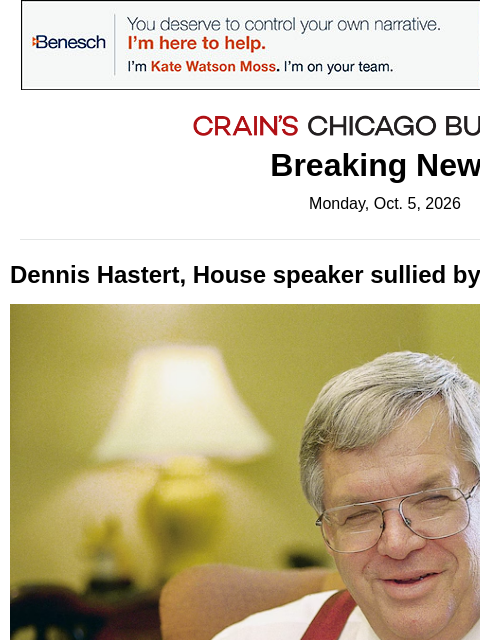 crainalerts newsletter: Dennis Hastert, disgraced former House speaker, de...