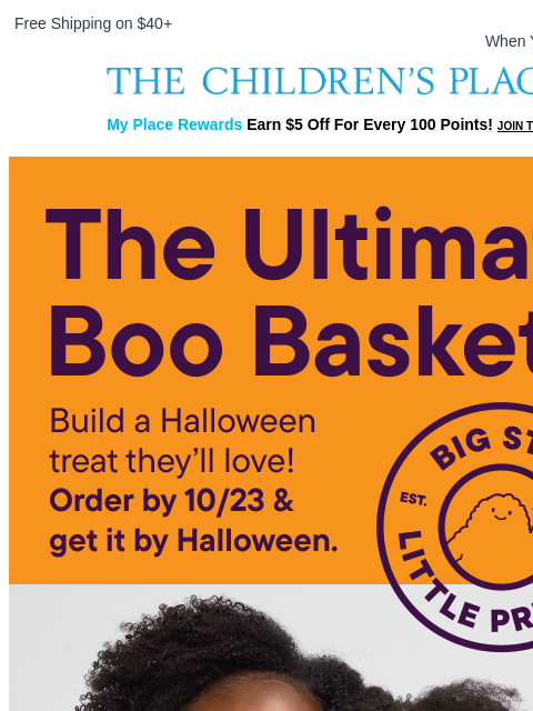 childrensplace newsletter: Build the Ultimate Boo Basket 🧺🎃✨