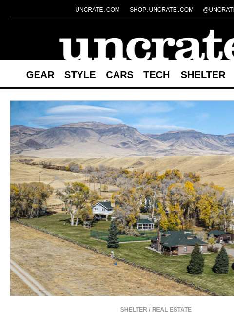 uncrate newsletter: Pitchfork Ranch & more