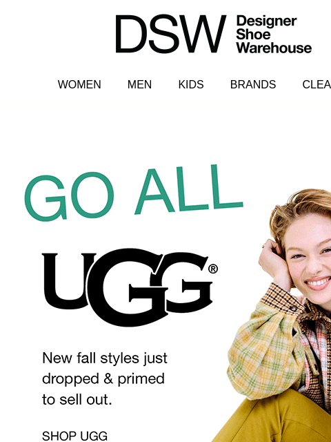 dsw newsletter: New UGG: here today, gone tomorrow