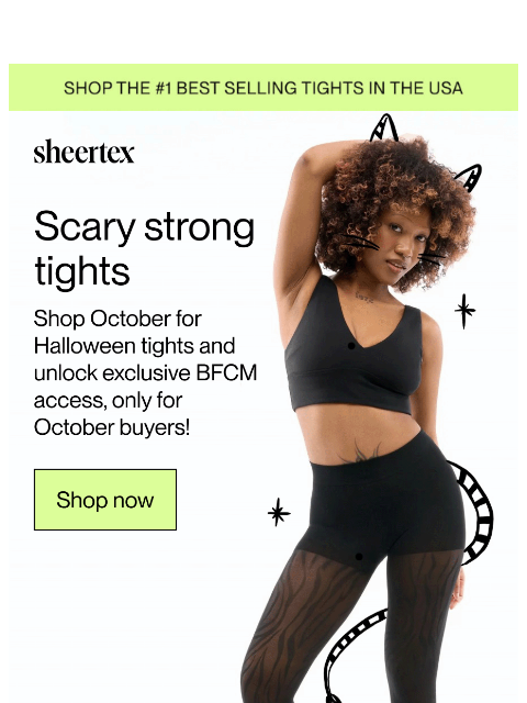 sheertex newsletter: Scary strong tights. Scary good deal.