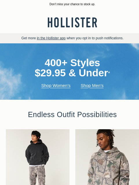 hollisterco newsletter: 400+ styles. $29.95 or less 🛍️