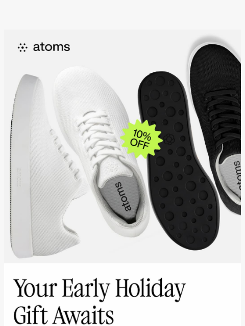 atoms newsletter: 10% off the shoes you've been eyeing 👟