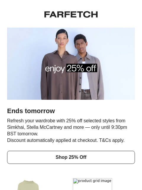 farfetch newsletter: 25% off ends tomorrow