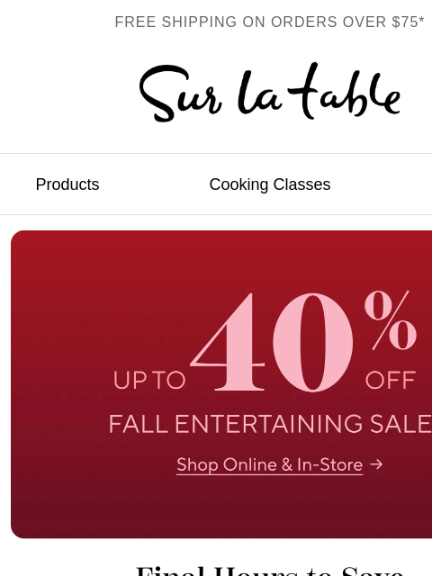 surlatable newsletter: Get set for fall with up to 40% off.