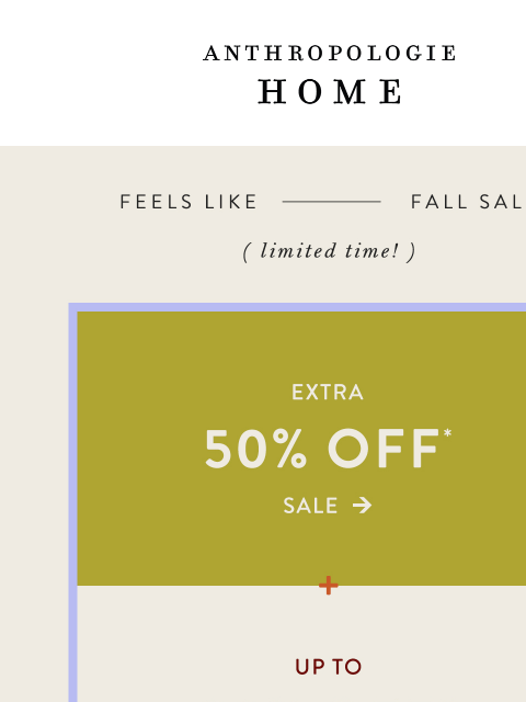 anthropologie newsletter: Up to 30% off home + extra 50% off sale