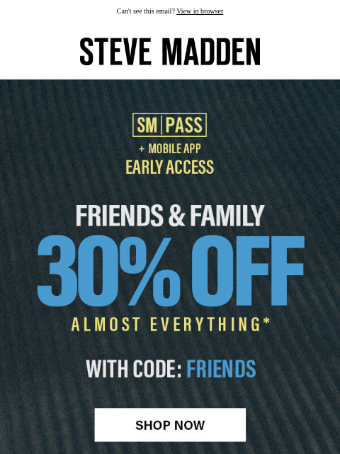 stevemadden newsletter: SM PASS Early Access: 30% Off