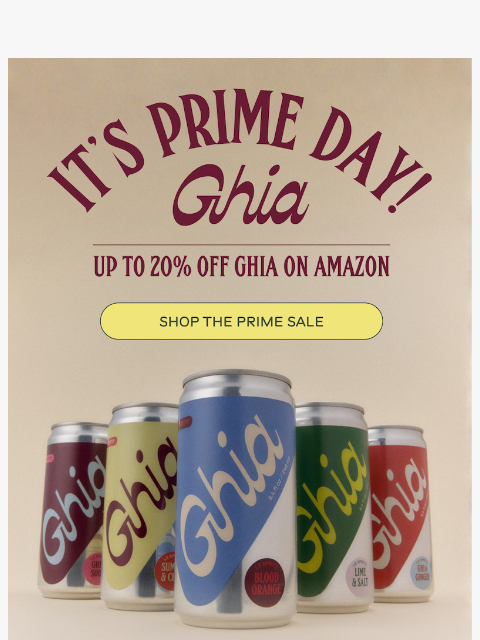 drinkghia newsletter: Prime Day, the Ghia Way