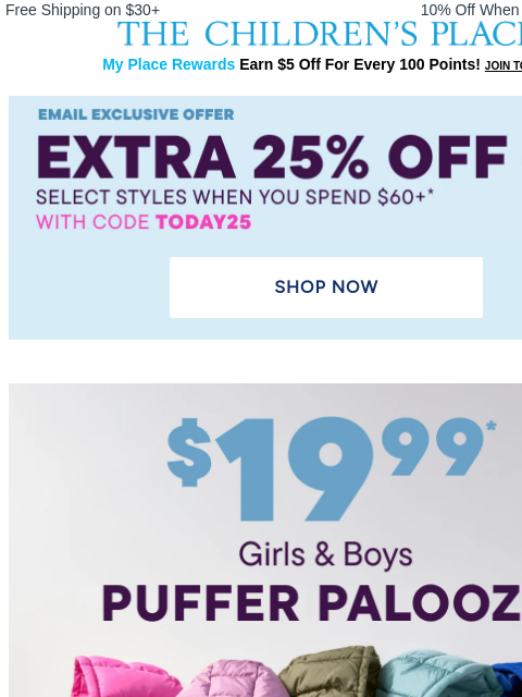 childrensplace newsletter: TODAY ONLY:  Get an EXTRA 25% OFF! Don't Wait!