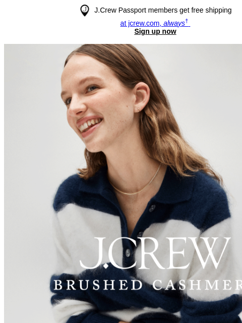 jcrew newsletter: Brushed cashmere is back in a big way