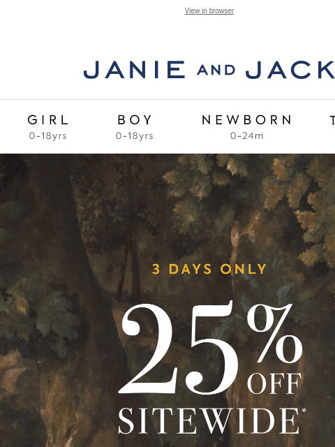 janieandjack newsletter: 3 Days Only: 25% off + free shipping