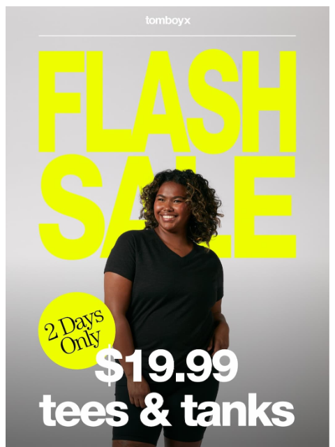 tomboyx newsletter: Flash Sale: T's & Tanks $19.99