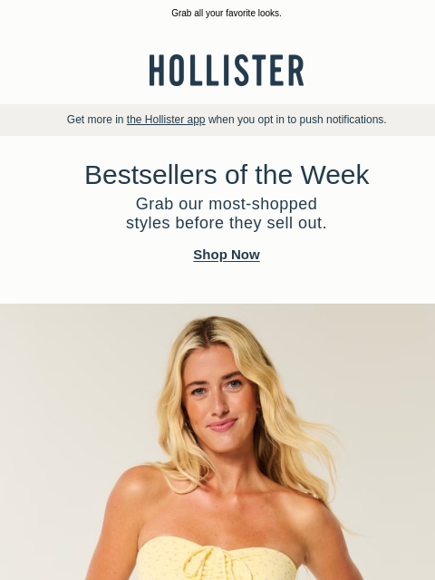 hollisterco newsletter: You deserve the best(sellers).