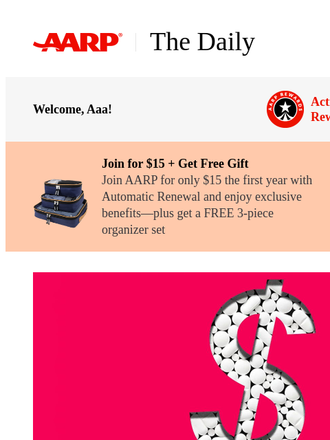 aarp newsletter: The Daily — Discounts for 10 Costly Medicare Drugs...