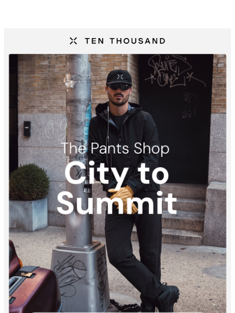 tenthousand newsletter: The Pants Shop Is Open