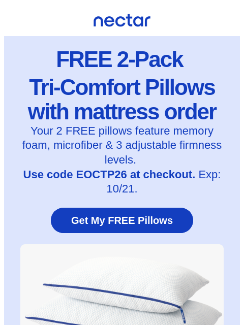 nectarsleep newsletter: Mattress + Free Pillows = The Full Sleep Upgrade �...
