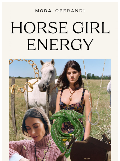 modaoperandi newsletter: It’s still the year of the HORSE…