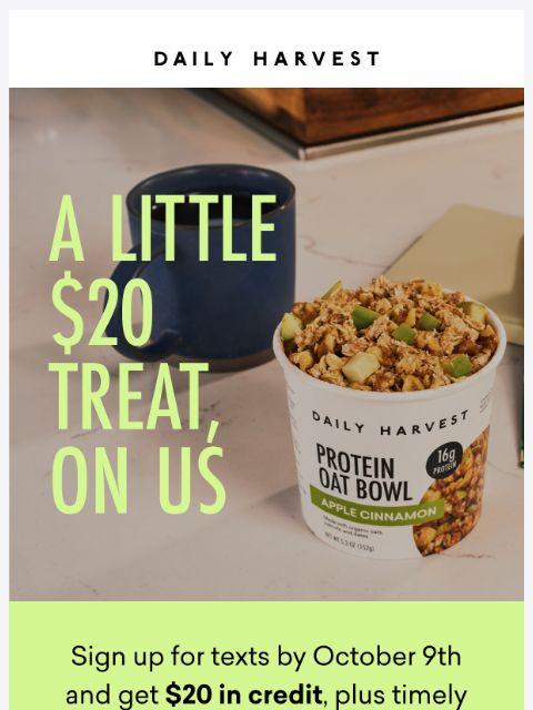daily-harvest newsletter: 2 days left to get $20 in credit