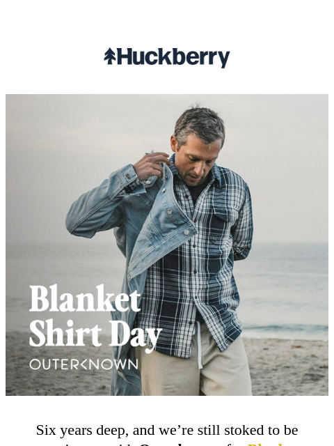 30% OFF today only, plus Diplo's long road to fame, the small town you have to see, and more… Six years deep, and we're still stoked to be teaming up with Outerknown for Blanket Shirt Day—the