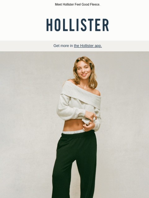 Meet Hollister Feel Good Fleece. ͏ ͏ ͏ ͏ ͏ ͏ ͏ ͏ ͏ ͏ ͏ ͏ ͏ ͏ ͏ ͏ ͏ ͏ ͏ ͏ ͏ ͏ ͏ ͏ ͏ ͏ ͏ ͏ ͏ ͏ ͏ ͏ ͏ ͏ ͏ ͏ ͏ ͏ ͏ ͏ ͏ ͏ ͏ ͏ ͏ ͏ ͏ ͏ ͏ ͏ ͏ ͏ ͏ ͏ ͏ ͏ ͏ ͏ ͏ ͏ ͏ ͏ ͏ ͏ ͏ ͏ ͏ ͏ ͏ ͏ ͏ ͏ ͏ ͏ ͏ ͏ ͏ ͏ ͏ ͏ ͏ ͏ ͏ ͏