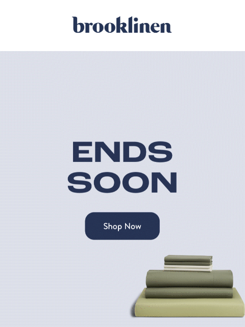brooklinen newsletter: Big Savings Are Coming to a Big End