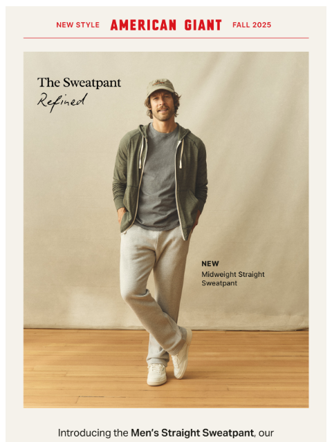 american-giant newsletter: New: The Straight Sweatpant
