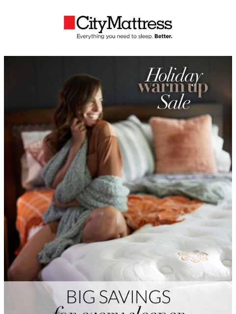 citymattress newsletter: Holiday Warm Up Starts Now: Big Savings for Every ...