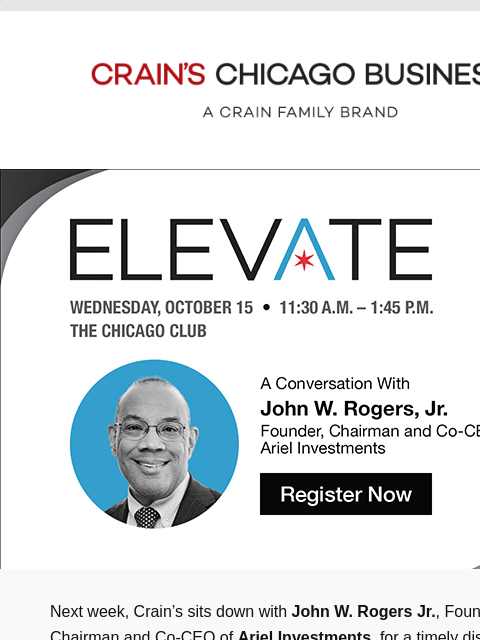 crainliveevents newsletter: [Next Week] John W. Rogers Jr. on Leadership & Imp...
