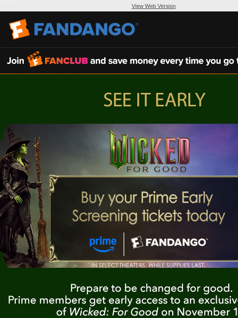 fandango newsletter: See It Early | Wicked: For Good