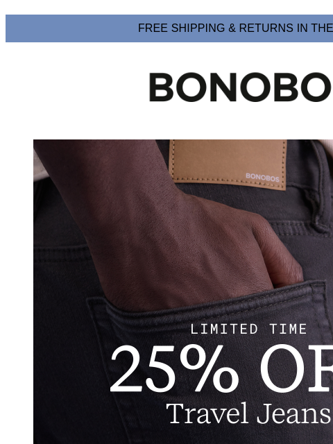 bonobos newsletter: Travel Jeans Are 25% Off Right Now