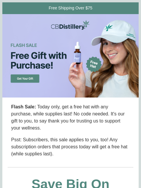thecbdistillery newsletter: Flash Sale! Get a free gift with any purchase, tod...