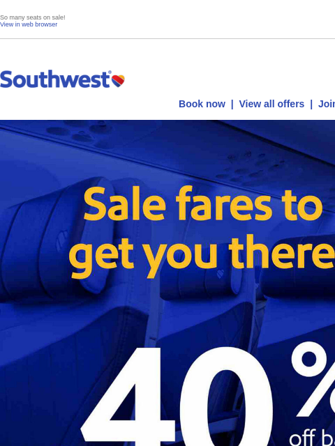 southwest newsletter: 🚨 LAST DAY to get up to 40% off!