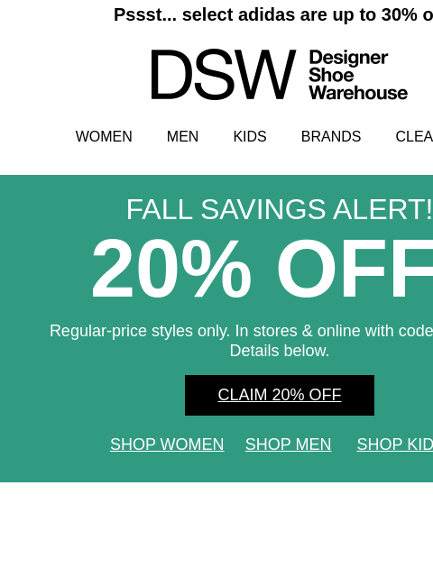 dsw newsletter: FYI: we've got 20% off right now