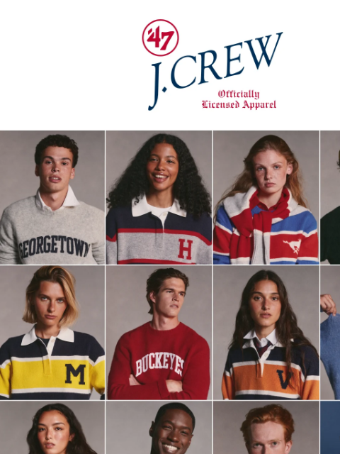 jcrew newsletter: Just in: our campus collection with ’47