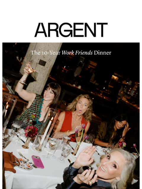 argentwork newsletter: Inside Last Night's Work Friends Dinner