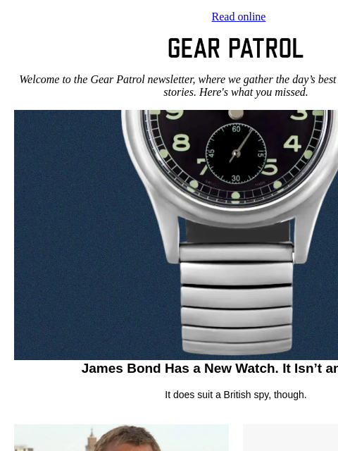 gearpatrol newsletter: James Bond's Latest Watch Isn't an Omega