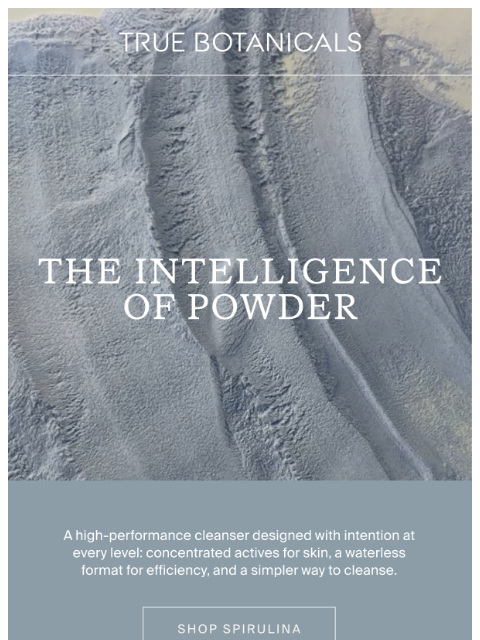 truebotanicals newsletter: Powder Works Harder