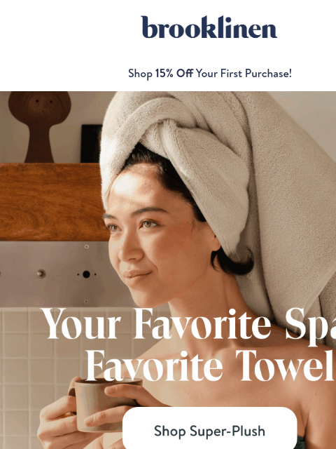 brooklinen newsletter: Everyone's Crush? Super-Plush