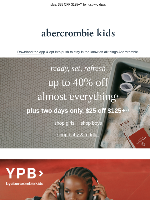 abercrombie newsletter: go time: up to 40% OFF almost everything*