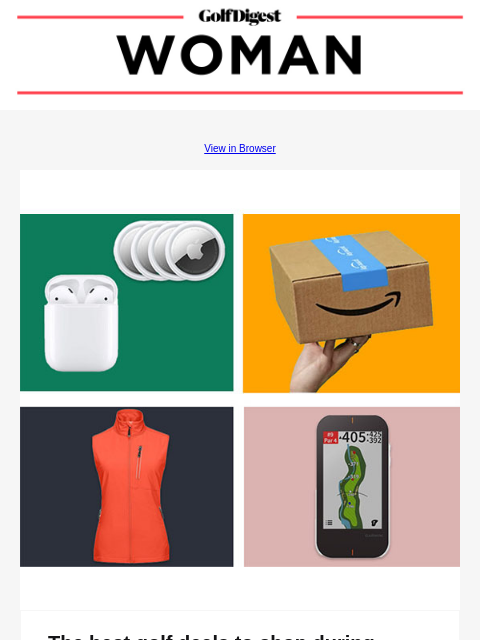 View in Browser Chipping Changes The best golf deals to shop during Amazon's fall Prime sale event Amazon's Prime Big Deal Days sale is happening now, here are the top golf deals we've