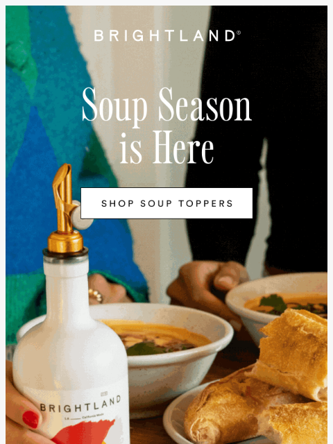brightland newsletter: The Soup Everyone’s Making 🍲