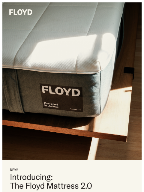 floydhome newsletter: Introducing: The Floyd Mattress 2.0